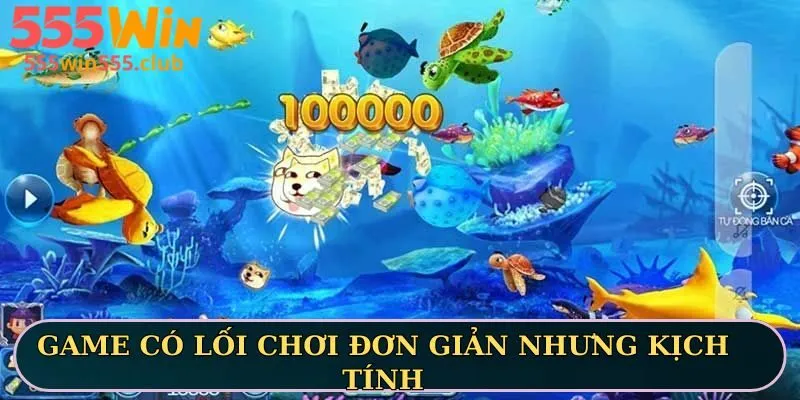 Game có lối chơi đơn giản nhưng kịch tính