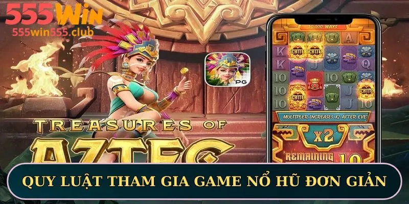 Quy luật tham gia game nổ hũ đơn giản